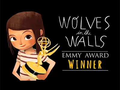 Wolves in the Walls - Emmy Award Winner